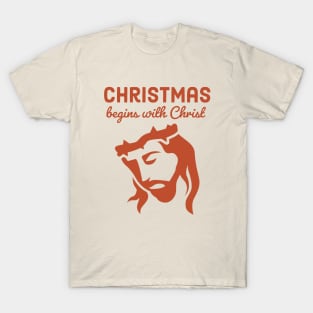 Christmas begins with Christ T-Shirt